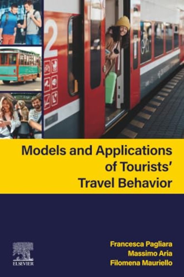 Models and Applications of Tourists’ Travel Behavior