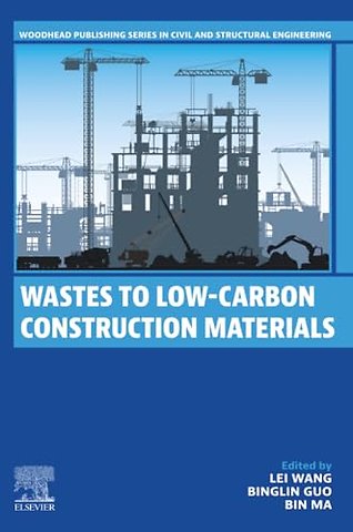 Wastes to Low-Carbon Construction Materials