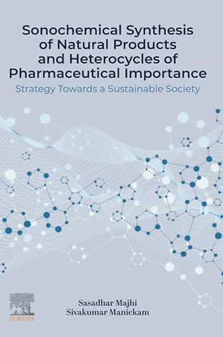Sonochemical Synthesis of Natural Products and Heterocycles of Pharmaceutical Importance