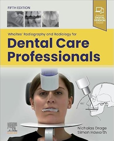 Whaites’ Radiography and Radiology for Dental Care Professionals