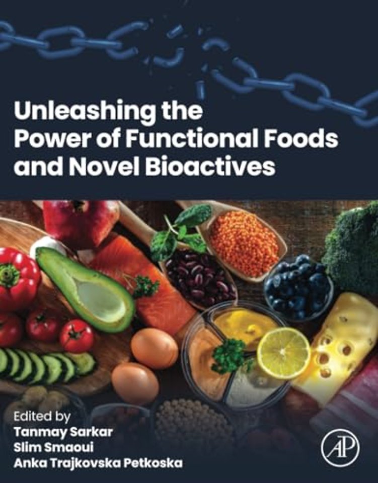 Unleashing the Power of Functional Foods and Novel Bioactives