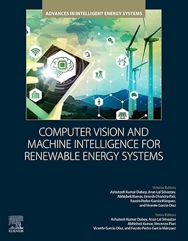 Computer Vision and Machine Intelligence for Renewable Energy Systems