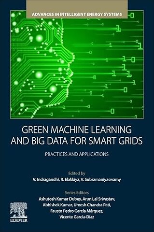 Green Machine Learning and Big Data for Smart Grids