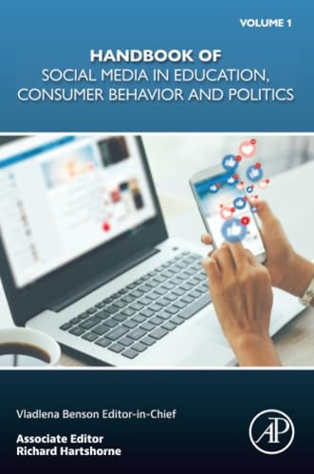 Handbook of Social Media in Education, Consumer Behavior and Politics, Volume 1