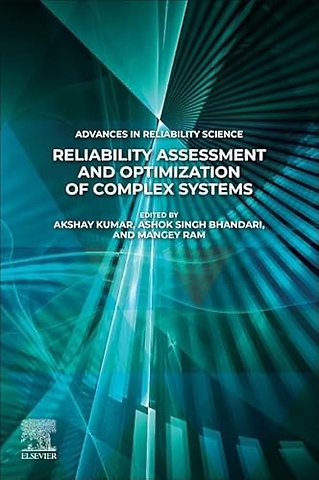 Reliability Assessment and Optimization of Complex Systems