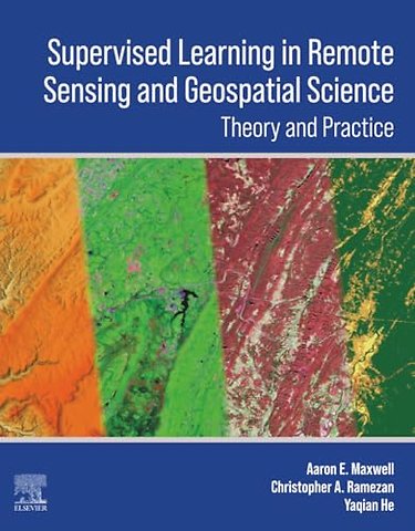 Supervised Learning in Remote Sensing and Geospatial Science