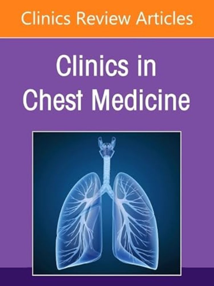Interventional Pulmonology, An Issue of Clinics in Chest Medicine