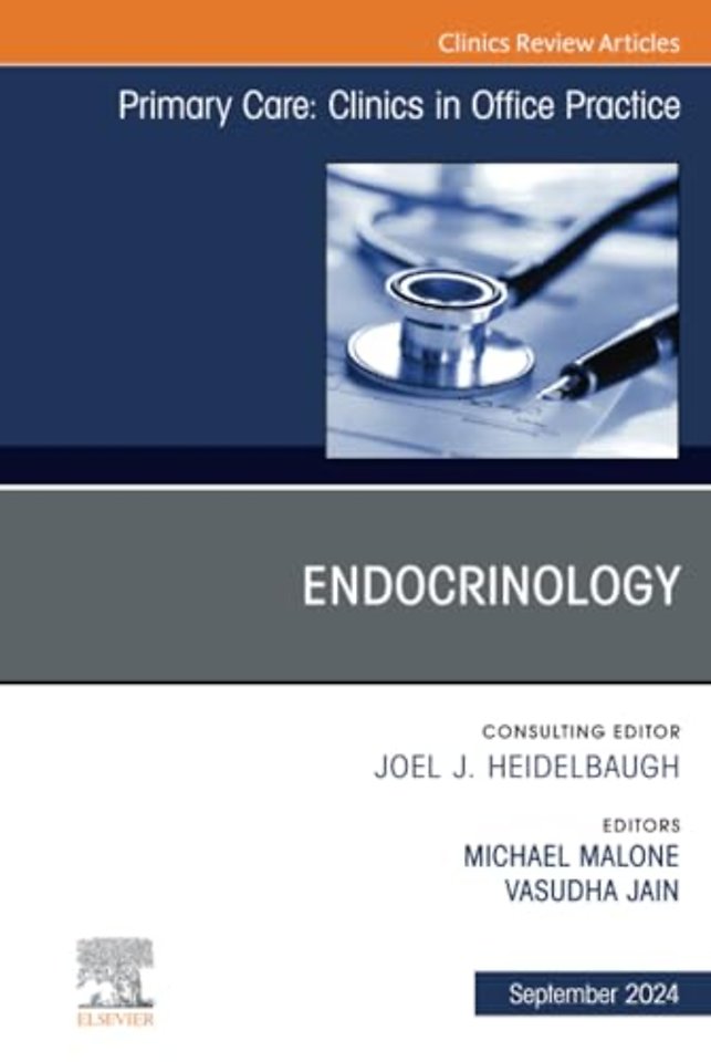 Endocrinology, An Issue of Primary Care: Clinics in Office Practice