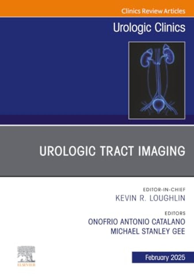 Urologic Tract Imaging, An Issue of Urologic Clinics of North America