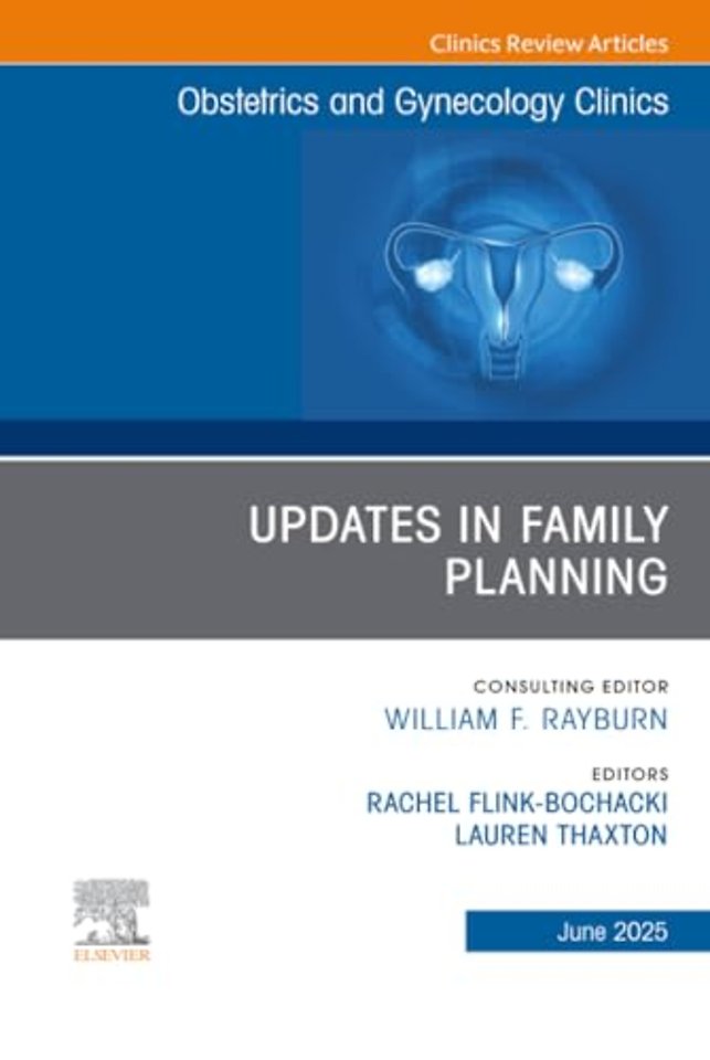 Updates in Family Planning, An Issue of Obstetrics and Gynecology Clinics of North America