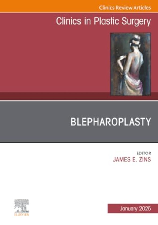 Blepharoplasty, An Issue of Clinics in Plastic Surgery