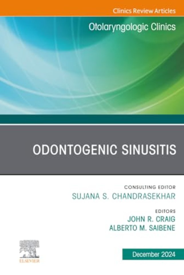 Odontogenic Sinusitis, An Issue of Otolaryngologic Clinics of North America