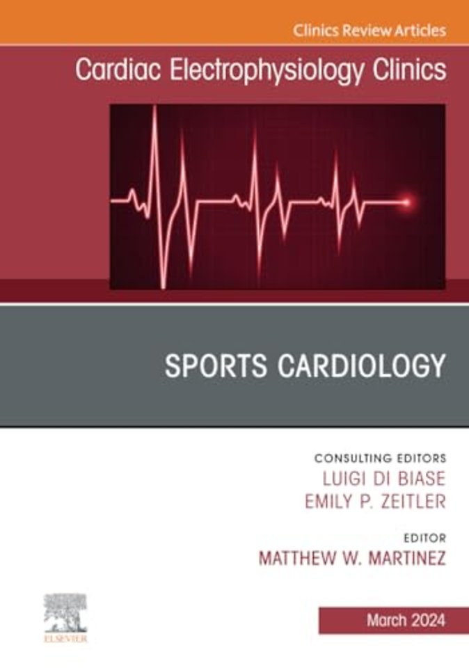 Sports Cardiology, An Issue of Cardiac Electrophysiology Clinics