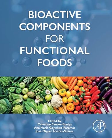 Bioactive Components for Functional Foods