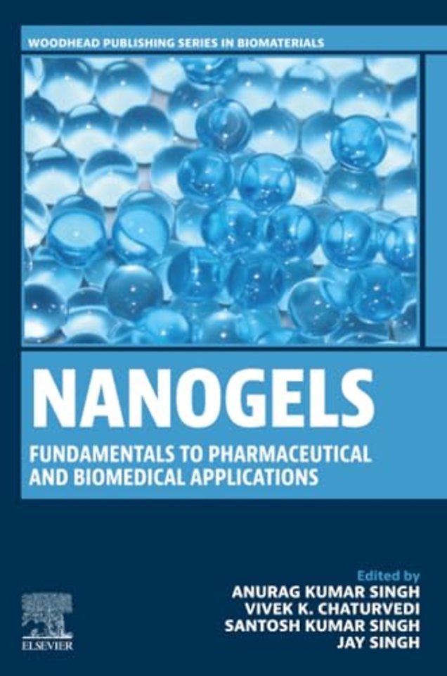 Nanogels: Fundamentals to Pharmaceutical and Biomedical Applications