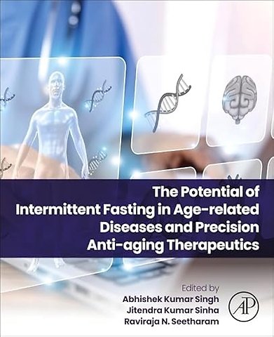 The Potential of Intermittent Fasting in Age-related Diseases and Precision Anti-aging Therapeutics
