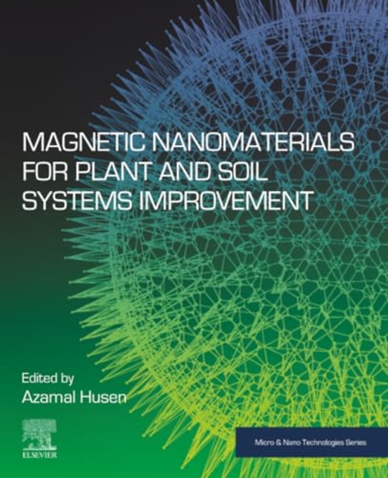Magnetic Nanomaterials for Plant and Soil Systems Improvement