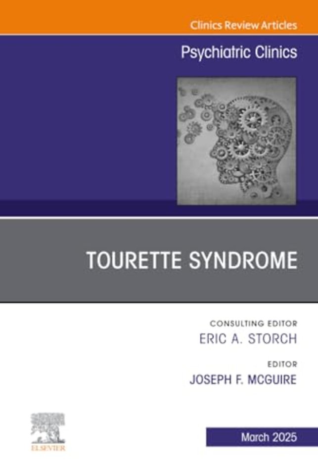 Tourette Syndrome, An Issue of Psychiatric Clinics of North America