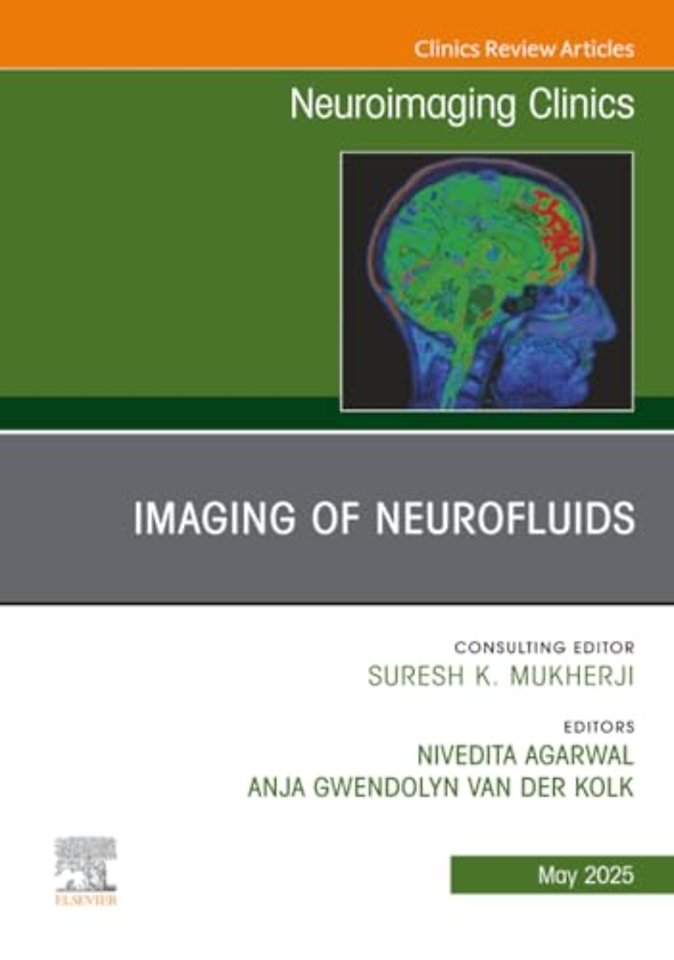 Imaging of Neurofluids, An Issue of Neuroimaging Clinics of North America