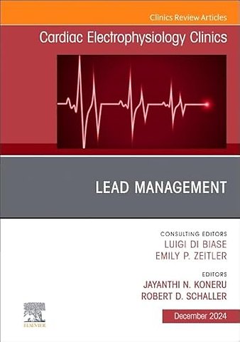 Lead Management, An Issue of Cardiac Electrophysiology Clinics