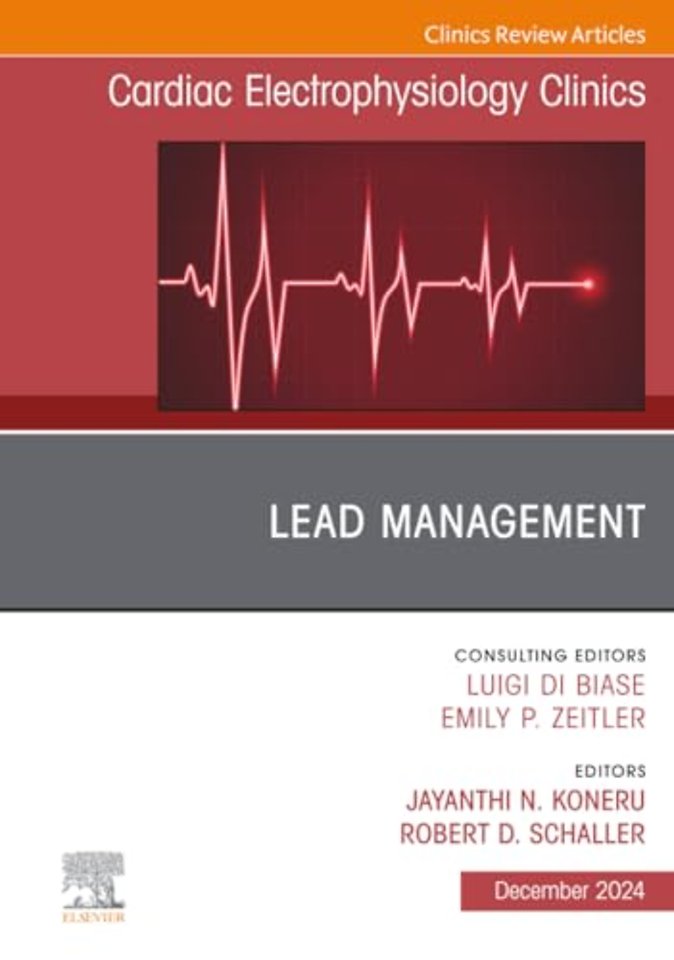 Lead Management, An Issue of Cardiac Electrophysiology Clinics