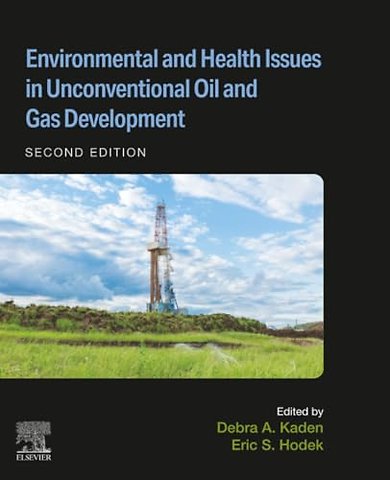 Environmental and Health Issues in Unconventional Oil and Gas Development
