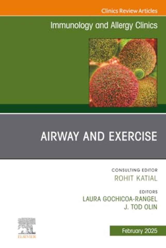 Exercise and the Airway, An Issue of Immunology and Allergy Clinics of North America