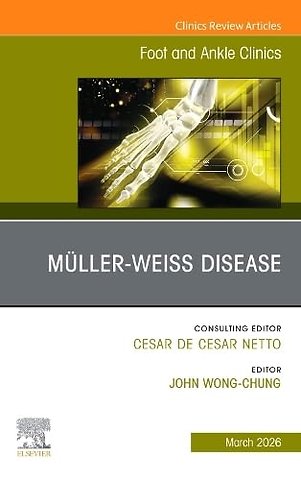 Müller-Weiss Disease, An issue of Foot and Ankle Clinics of North America