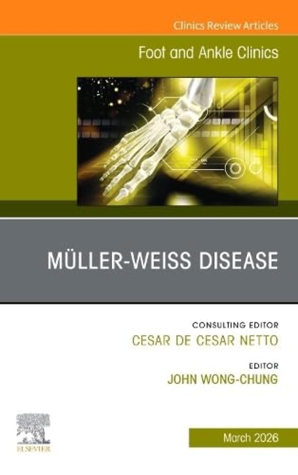 Müller-Weiss Disease, An issue of Foot and Ankle Clinics of North America