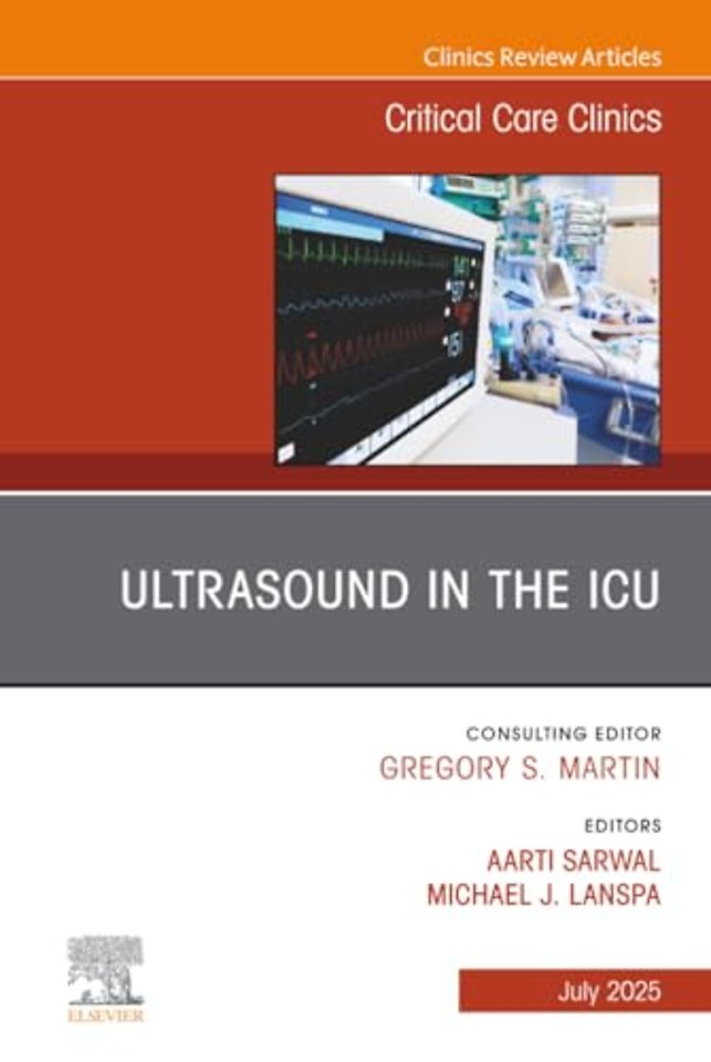 Ultrasound in the ICU, An Issue of Critical Care Clinics