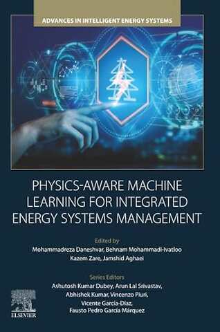 Physics-Aware Machine Learning for Integrated Energy Systems Management
