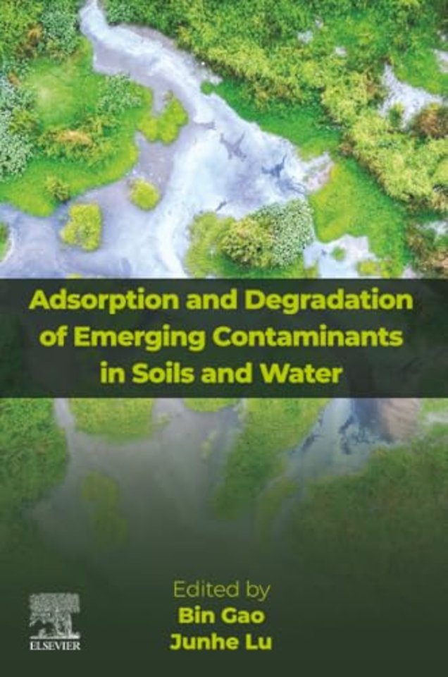 Adsorption and Degradation of Emerging Contaminants in Soils and Water