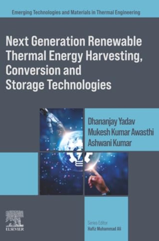 Next Generation Renewable Thermal Energy Harvesting, Conversion and Storage Technologies