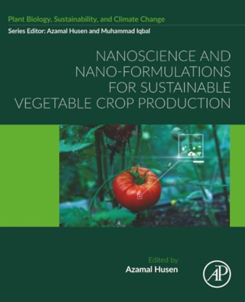 Nanoscience and Nano-Formulations for Sustainable Vegetable Crop Production