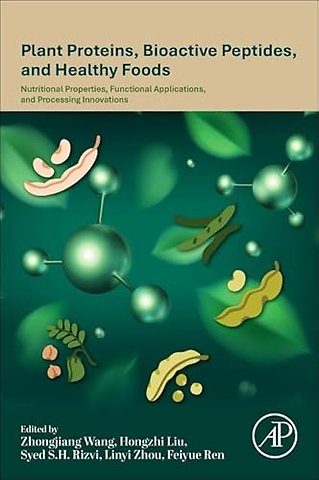Plant Proteins, Bioactive Peptides, and Healthy Foods