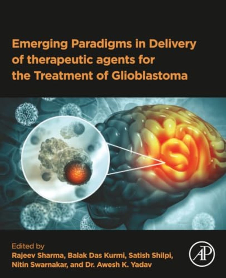 Emerging Paradigms in Delivery of Therapeutic Agents for the Treatment of Glioblastoma