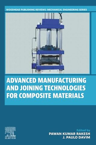 Advanced Manufacturing and Joining Technologies for Composite Materials
