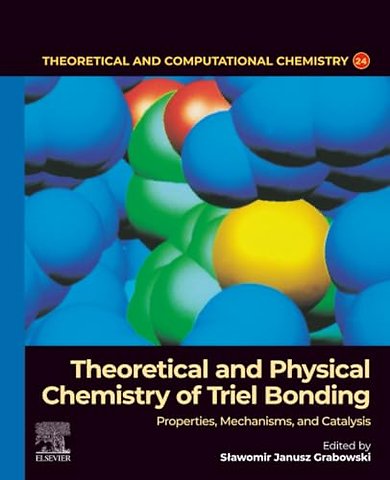 Theoretical and Physical Chemistry of Triel Bonding