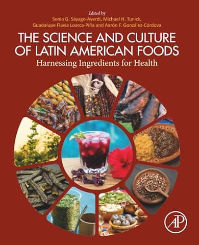 The Science and Culture of Latin American Foods