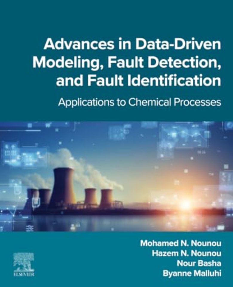 Advances in Data-Driven Modeling, Fault Detection, and Fault Identification