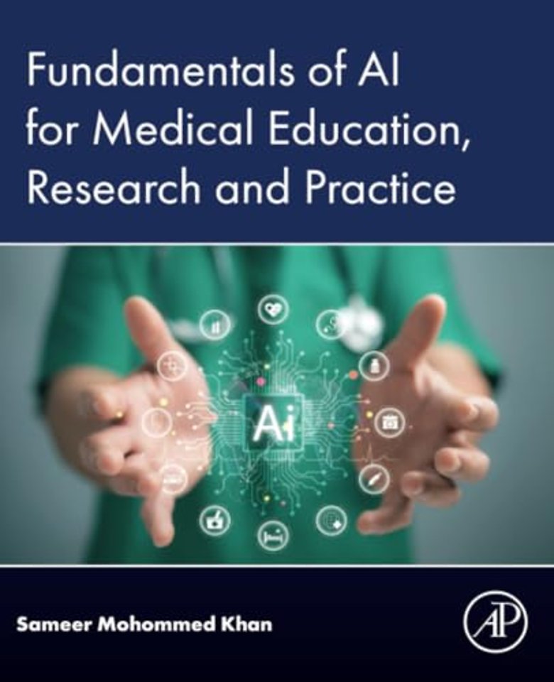 Fundamentals of AI for Medical Education, Research and Practice