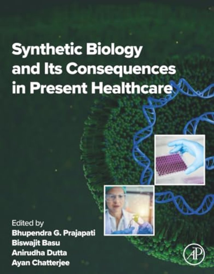Synthetic Biology and its Consequences in Present Healthcare