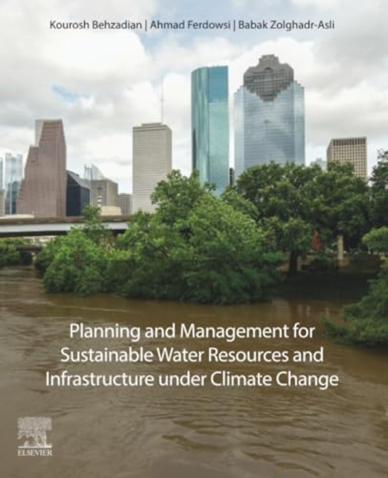 Planning and Management for Sustainable Water Resources and Infrastructure under Climate Change