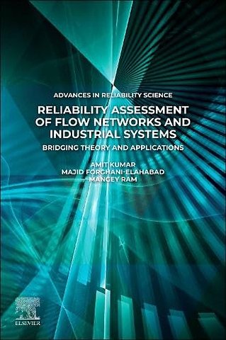 Reliability Assessment of Flow Networks and Industrial Systems