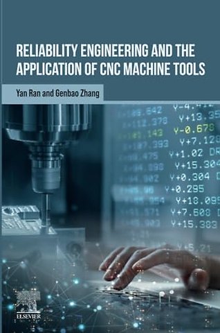 Reliability Engineering and the Application of CNC Machine Tools