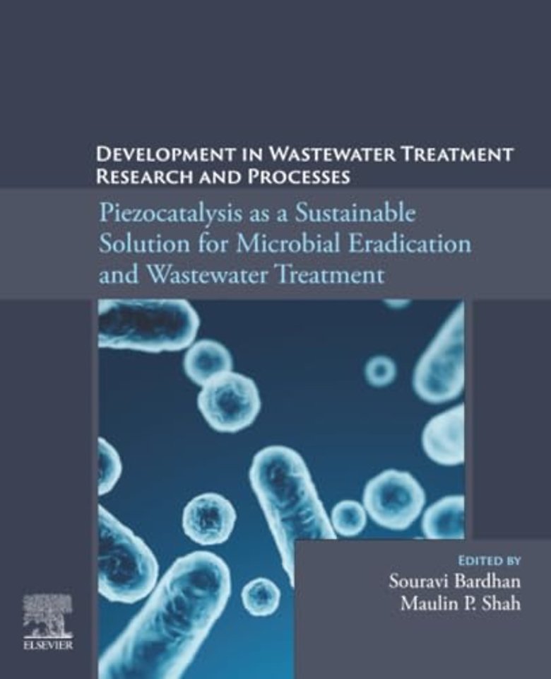 Piezocatalysis as a Sustainable Solution for Microbial Eradication and Wastewater Treatment