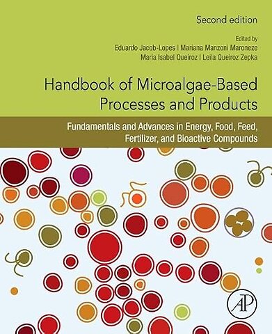 Handbook of Microalgae-Based Processes and Products