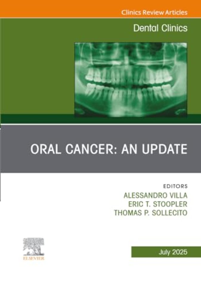 Oral Cancer: An Update, An Issue of Dental Clinics of North America