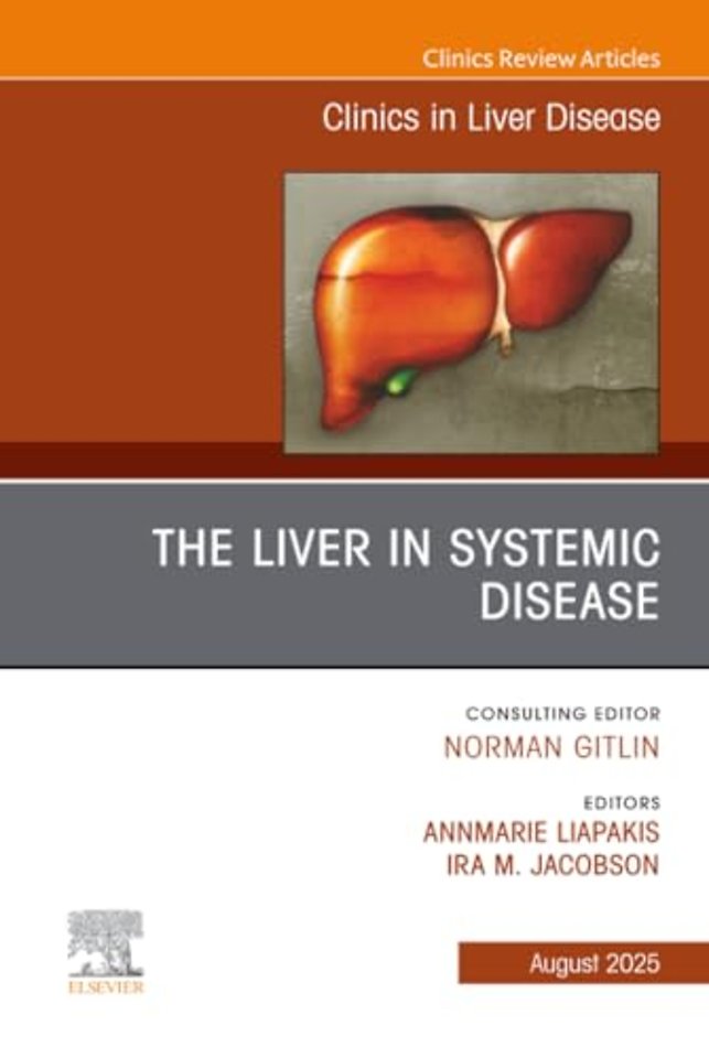 The Liver in Systemic Disease, An Issue of Clinics in Liver Disease