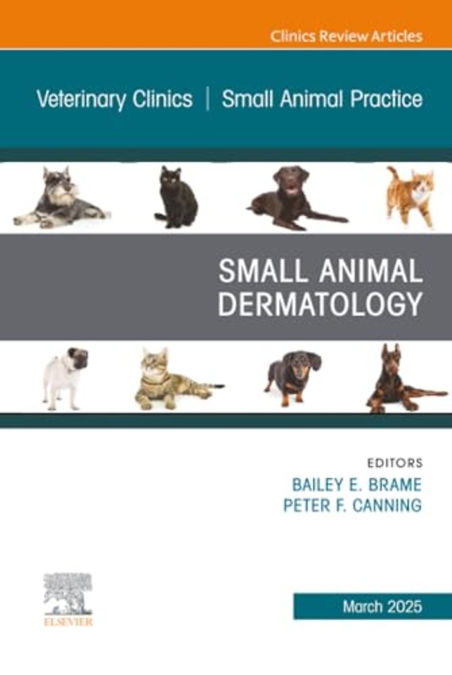 Small Animal Dermatology, An Issue of Veterinary Clinics of North America: Small Animal Practice